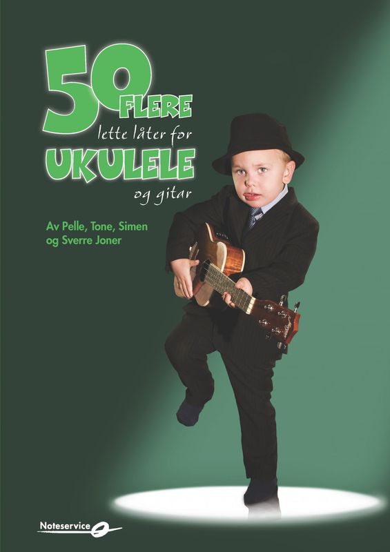 50 flere lette låter for ukulele og gitar av Pelle, Tone, Simen 