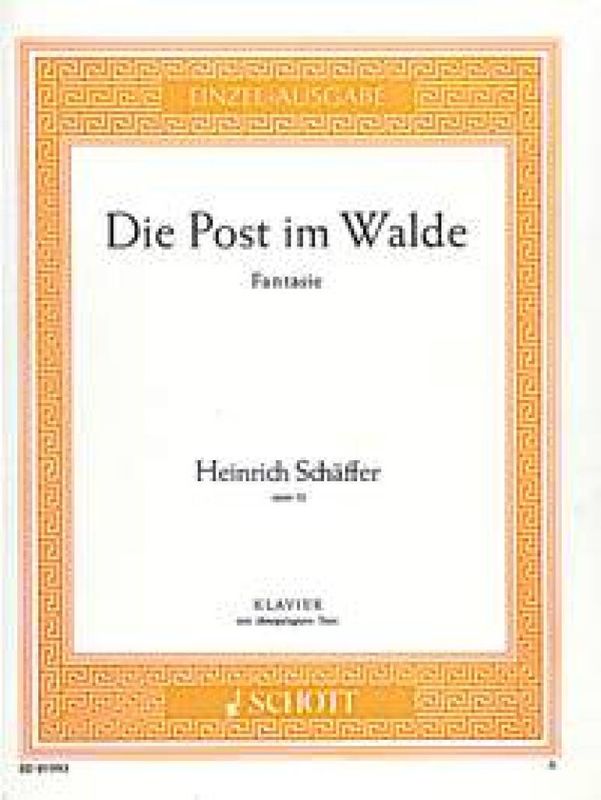 Heinrich Schaeffer - Post Im Walde Opus 12
