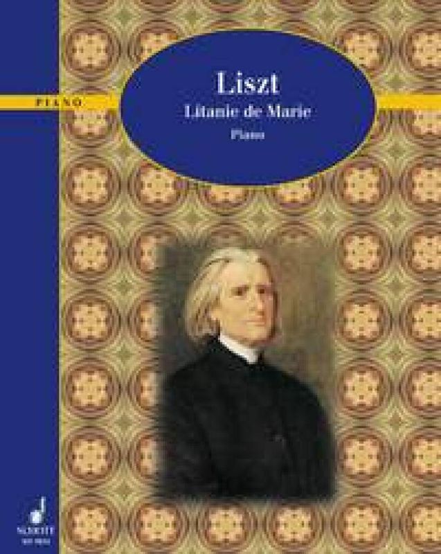 Franz Liszt - Litanie De Marie