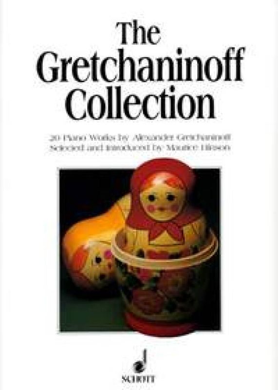 Alexander T. Gretchaninov - The Gretchaninoff-Collection