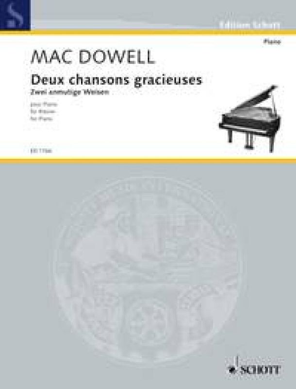 Edward MacDowell - Deux chansons gracieuses