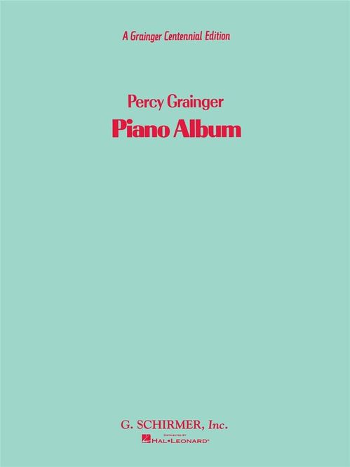 Hovedbilde Percy Aldridge Grainger - A Percy Grainger Piano ...