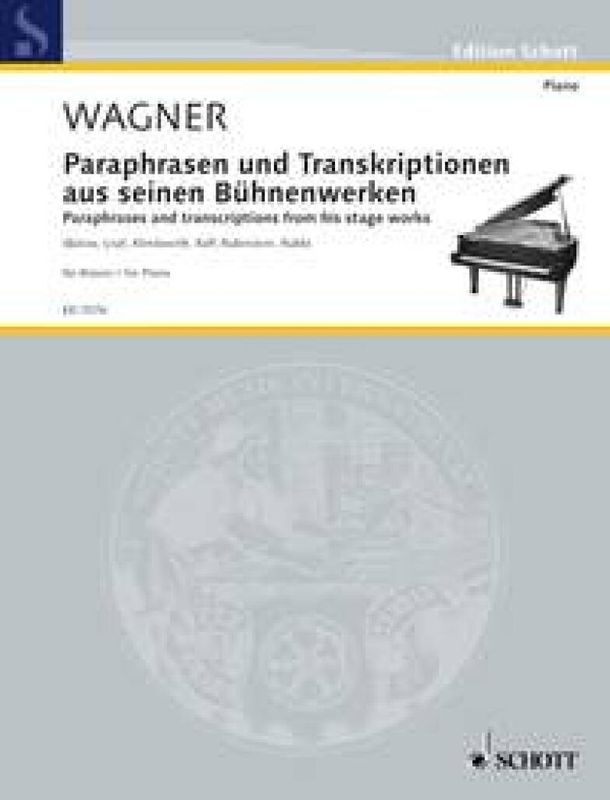 Richard Wagner - Paraphrases and Transcriptions