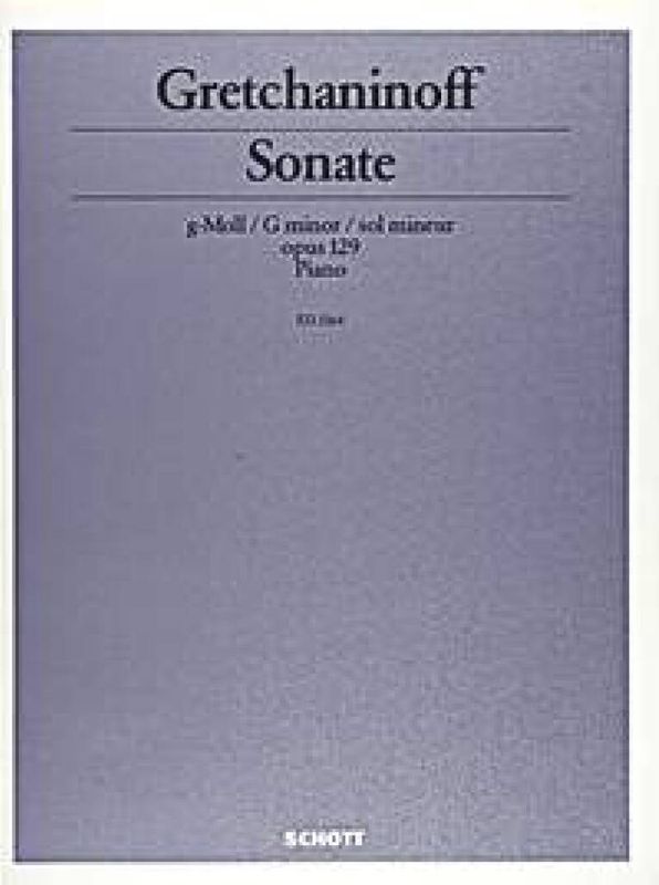 Alexander T. Gretchaninov - Sonata G Minor op. 129