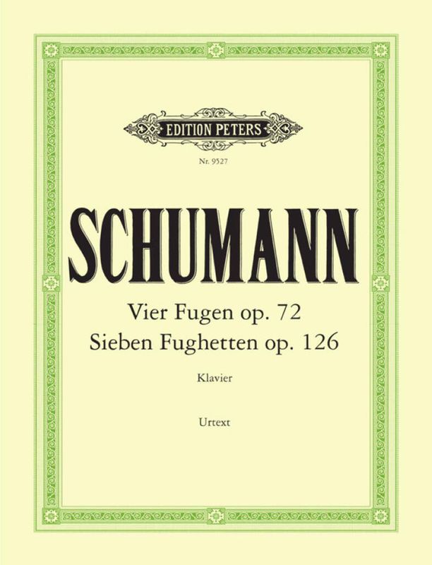 Robert Schumann - Fugen(4) Op.72 & Fughetten(7)